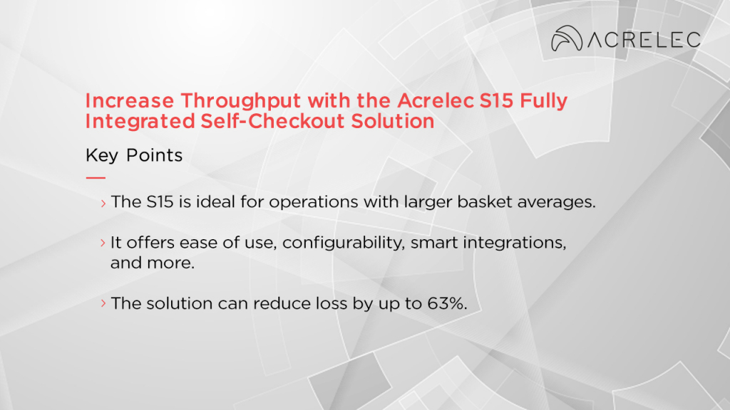 picture Increase Throughput with the Acrelec S15 Fully Integrated Self-Checkout Solution